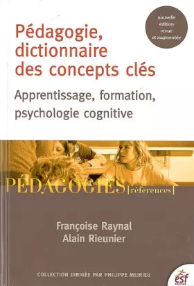 Couverture du produit · Pédagogie, dictionnaire des concepts clés : Apprentissages, formation, psychologie cognitive
