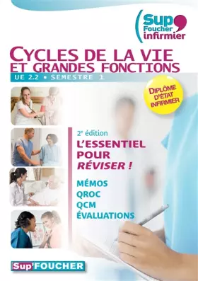Couverture du produit · Sup'Foucher infirmier - Cycles de la vie et grandes fonctions - UE 2.2 - Semestre 1 - 2e édition DEI