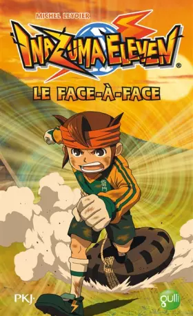Couverture du produit · 1. Inazuma Eleven : Le Face à face