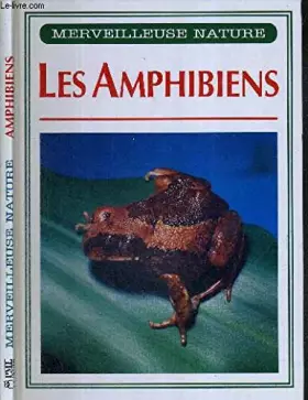 Couverture du produit · LES AMPHIBIENS - COLLECTION MERVEILLEUSE NATURE