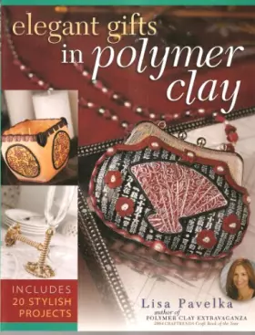Couverture du produit · Elegant Gifts in Polymer Clay