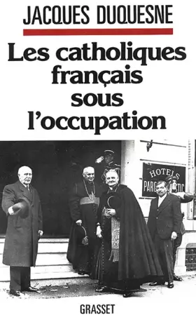 Couverture du produit · Les Catholiques français sous l'Occupation
