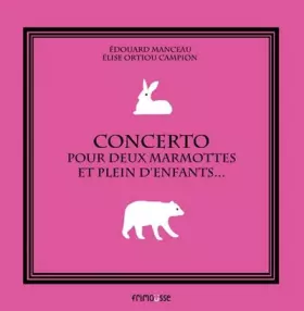 Couverture du produit · Concerto pour deux marmottes et plein d'enfants...