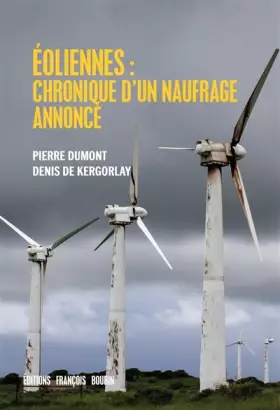 Couverture du produit · Eoliennes : chronique d'un naufrage annoncé