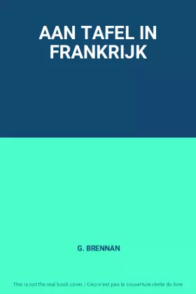Couverture du produit · AAN TAFEL IN FRANKRIJK