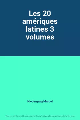 Couverture du produit · Les 20 amériques latines 3 volumes