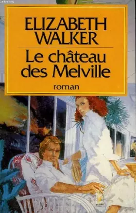 Couverture du produit · Le chateau des melville.