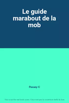Couverture du produit · Le guide marabout de la mob