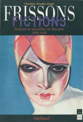 Couverture du produit · FRISSONS FICTIONS ROMANS ET NOUVELLES EN ESPAGNE 1894 1936