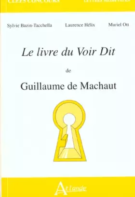 Couverture du produit · Le livre du voir dit de Guillaume de Marchaut