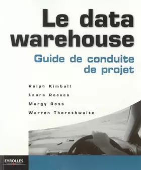 Couverture du produit · Le data warehouse : Guide de conduite de projet