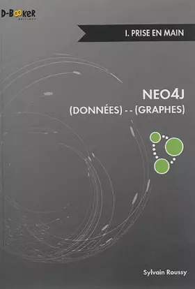 Couverture du produit · Neo4j : Des données et des graphes - 1. Prise en main