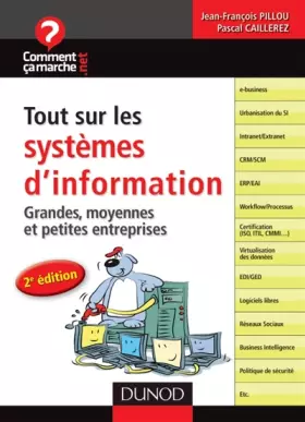 Couverture du produit · Tout sur les systèmes d'information - 2e édition - Grandes, moyennes et petites entreprises
