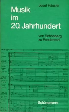 Couverture du produit · Musik im 20. [zwanzigsten] Jahrhundert : von Schönberg zu Penderecki.