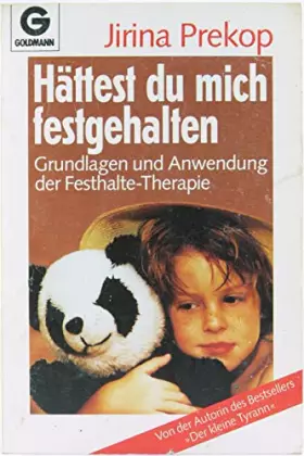 Couverture du produit · Hättest du mich festgehalten...: Grundlagen und Anwendungen der Festhalte-Therapie