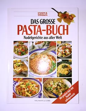Couverture du produit · Das grosse Pasta-Buch. Nudelgerichte aus aller Welt