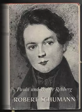 Couverture du produit · Robert Schumann. Sein Leben und Werk