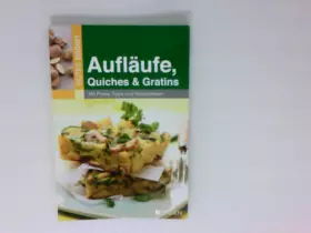 Couverture du produit · Aufläufe. Quiches & Gratins