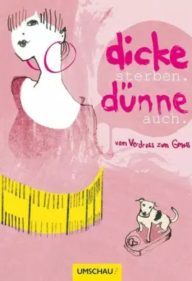 Couverture du produit · Dicke sterben - Dünne auch: Vom Verdruss zum Genuss