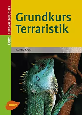 Couverture du produit · Grundkurs Terraristik (Datz Terrarienbücher)