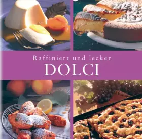 Couverture du produit · Raffiniert und lecker. Dolci