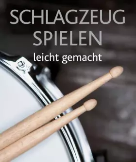 Couverture du produit · Schlagzeug spielen - leicht gemacht