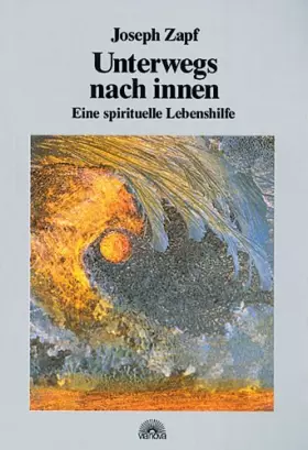 Couverture du produit · Unterwegs nach innen. Eine spirituelle Lebenshilfe