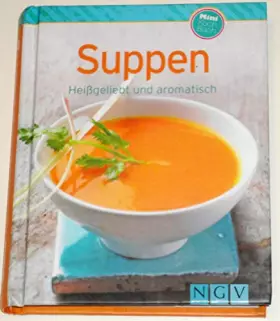 Couverture du produit · Suppen (Minikochbuch): Heißgeliebt und aromatisch