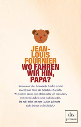 Couverture du produit · Wo fahren wir hin, Papa?: Ausgezeichnet mit dem Prix Femina, Kategorie französische Literatur 2008. Deutsche Erstausgabe