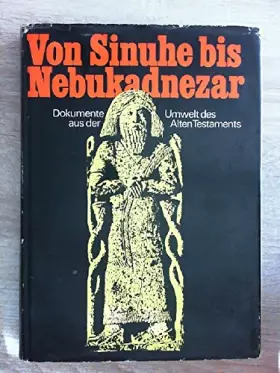 Couverture du produit · Von Sinuhe bis Nebukadnezar.