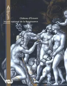 Couverture du produit · Château d'Ecouen : Musée national de la Renaissance