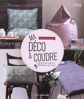 Couverture du produit · Ma déco à coudre: Coussins, poufs, rideaux ... 21 modèles tendance à réaliser sans patron !