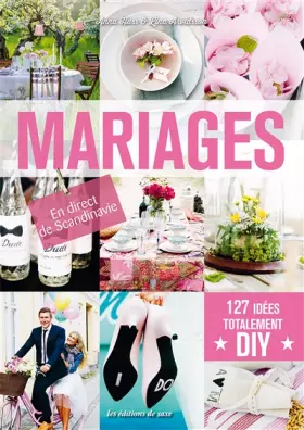 Couverture du produit · Mariages : 127 idées totalement DIY - En direct de Scandinavie