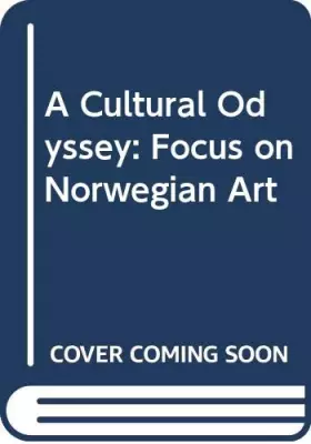 Couverture du produit · A cultural odyssey: Focus on Norwegian art
