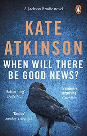 Couverture du produit · When Will There Be Good News?: (Jackson Brodie)
