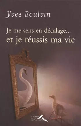 Couverture du produit · Je me sens en décalage... et je réussis ma vie