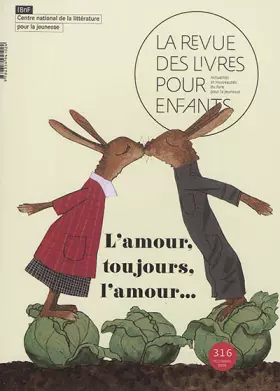 Couverture du produit · La revue des livres pour enfants: L'amour, toujours l'amour...