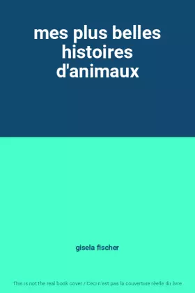 Couverture du produit · mes plus belles histoires d'animaux