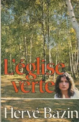 Couverture du produit · L'église verte : Roman reliure cartonnée & jacquette éditeur
