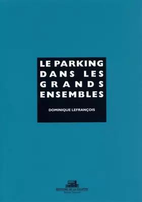 Couverture du produit · Le Parking dans les grands ensembles