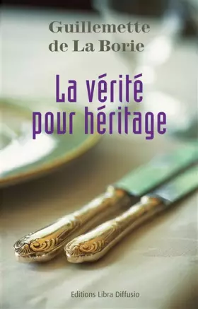 Couverture du produit · La vérité pour héritage