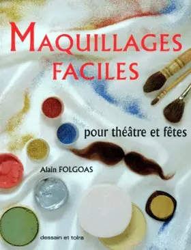 Couverture du produit · Maquillages faciles : Pour théâtre et fêtes