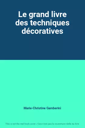 Couverture du produit · Le grand livre des techniques décoratives