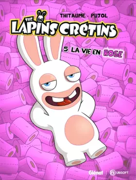 Couverture du produit · The Lapins Crétins - Tome 05: La vie en rose