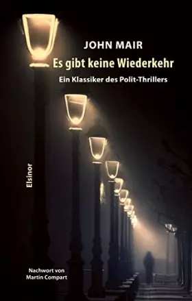 Couverture du produit · Es gibt keine Wiederkehr: Ein Klassiker des Polit-Thrillers