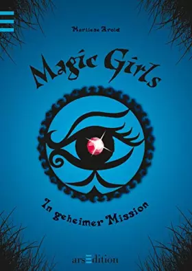 Couverture du produit · Magic Girls 07. In geheimer Mission