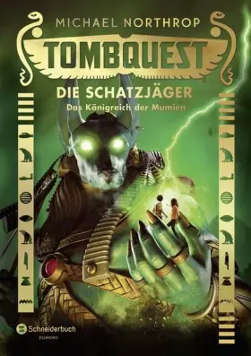 Couverture du produit · Tombquest - Die Schatzjäger, Band 05: Das Königreich der Mumien