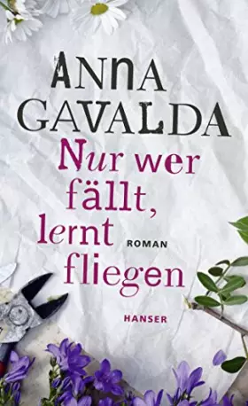 Couverture du produit · Nur wer fällt, lernt fliegen: Roman
