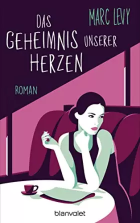 Couverture du produit · Das Geheimnis unserer Herzen: Roman