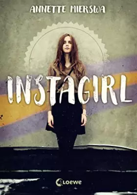 Couverture du produit · Instagirl: Jugendbuch über Influencer und soziale Medien ab 12 Jahre